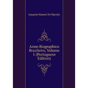   , Volume 1 (Portuguese Edition) Joaquim Manuel De Macedo Books