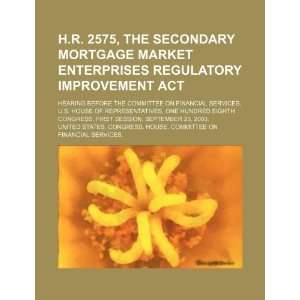  H.R. 2575, the Secondary Mortgage Market Enterprises 
