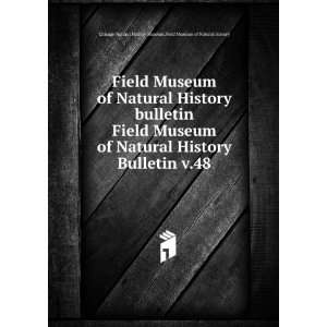  Museum of Natural History bulletin. Field Museum of Natural History 