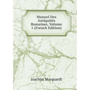   , Volume 1 (French Edition) Joachim Marquardt  Books