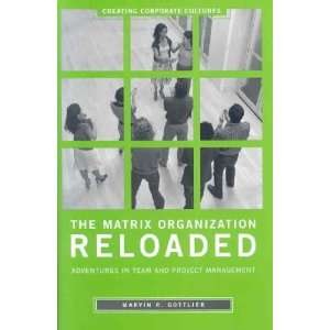    The Matrix Organization Reloaded Marvin R. Gottlieb Books