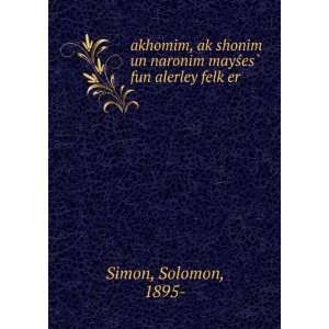   mayÅ?esÌ? fun alerley felkÌ£er Solomon, 1895  Simon Books