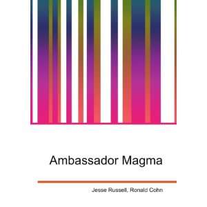  Ambassador Magma Ronald Cohn Jesse Russell Books