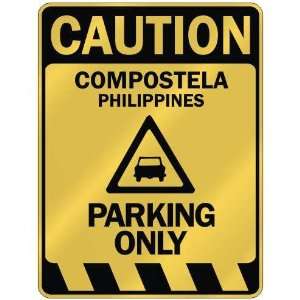   CAUTION COMPOSTELA PARKING ONLY  PARKING SIGN 