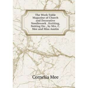   , Netting Etc., by Mrs. C. Mee and Miss Austin Cornelia Mee Books
