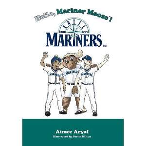  Mascot Books Seattle Mariners   Hello, Mariner Moose Book 