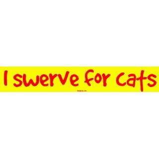  I swerve for cats MINIATURE Sticker Automotive