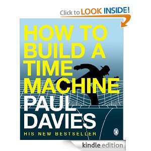 How to Build a Time Machine Paul Davies  Kindle Store