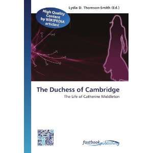   of Catherine Middleton (9786130128852) Lydia D. Thomson Smith Books