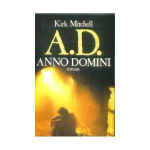  A.D., Anno Domini (en FRANCAIS) Kirk Mitchell Books