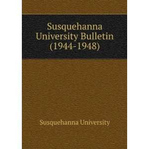  Susquehanna University Bulletin (1944 1948) Susquehanna 