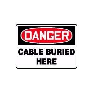  DANGER CABLE BURIED HERE 10 x 14 Plastic Sign