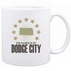   New  I Am Famous In Dodge City  Kansas Mug Usa City