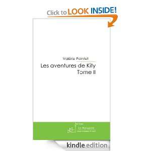 Les aventures de Kity   Tome II (French Edition) Valérie Pointet 