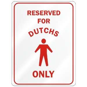  RESERVED FOR  DUTCH ONLY  PARKING SIGN COUNTRY 