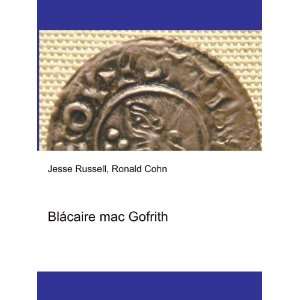  BlÃ¡caire mac Gofrith Ronald Cohn Jesse Russell Books