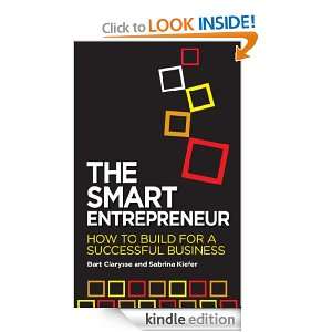 The Smart Entrepreneur How To Build For A Successful Business Bart 