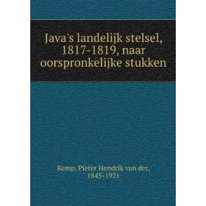   oorspronkelijke stukken Pieter Hendrik van der, 1845 1921 Kemp Books