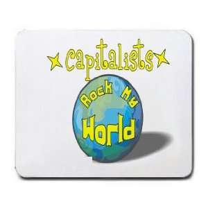  Capitalists Rock My World Mousepad