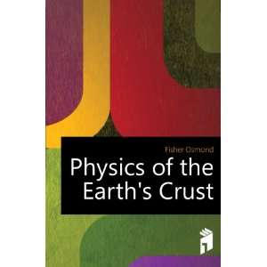  Physics of the Earths Crust Fisher Osmond Books