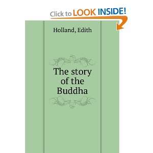 The story of the Buddha Edith Holland  Books