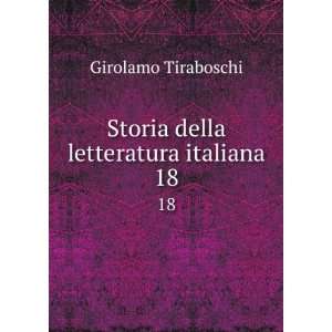  Storia della letteratura italiana. 18 Girolamo Tiraboschi 