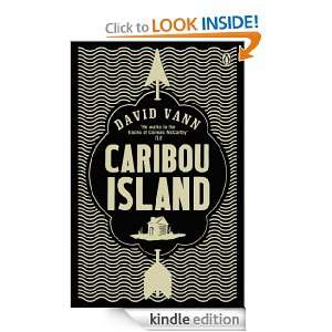 Caribou Island David Vann  Kindle Store