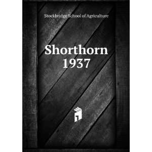  Shorthorn. 1937 Stockbridge School of Agriculture Books