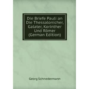  Die Briefe Pauli an Die Thessalonicher, Galater, Korinther 