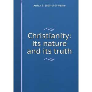    its nature and its truth Arthur S. 1865 1929 Peake Books