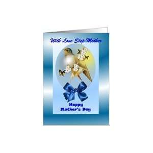 Step Mother / Happy Mothers Day ~ A Barn Swallow / Butterflies Card