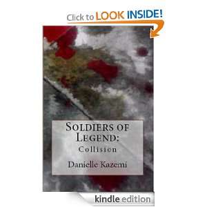 Soldiers of Legend Collision Danielle Kazemi  Kindle 