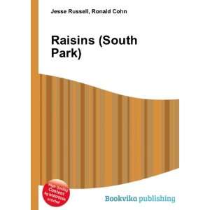  Raisins (South Park) Ronald Cohn Jesse Russell Books