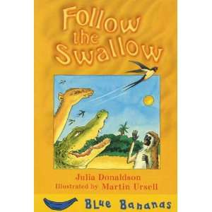  Crabtree Publishing   Follow the Swallow   A Swallow and 