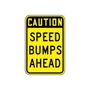  CAUTION SPEED BUMPS AHEAD Sign   18 x 12 .080 High 