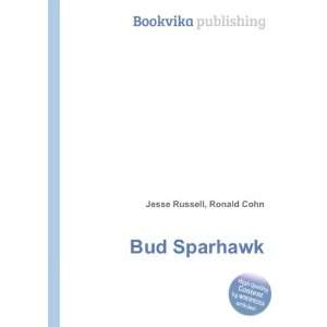  Bud Sparhawk Ronald Cohn Jesse Russell Books