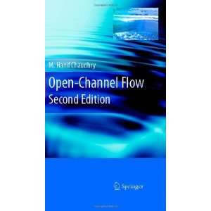  Open Channel Flow [Hardcover] M. Hanif Chaudhry Books