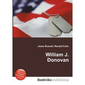 William J. Donovan Ronald Cohn Jesse Russell Books
