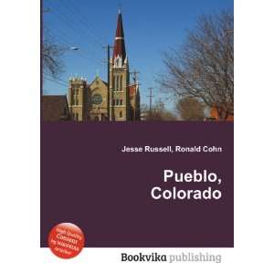  Pueblo, Colorado Ronald Cohn Jesse Russell Books
