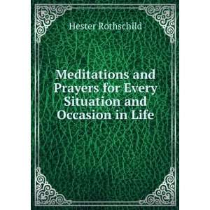   for Every Situation and Occasion in Life Hester Rothschild Books