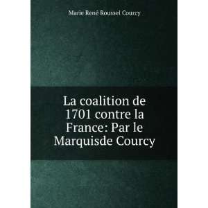   France Par le Marquisde Courcy Marie RenÃ© Roussel Courcy Books