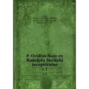   , Rudolf, 1811 1885,Ehwald, Rudolf, 1847 1927 Ovid  Books