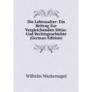   Und Rechtsgeschichte (German Edition) Wilhelm Wackernagel Books