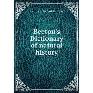   Beetons Dictionary of natural history Samuel Orchart Beeton Books