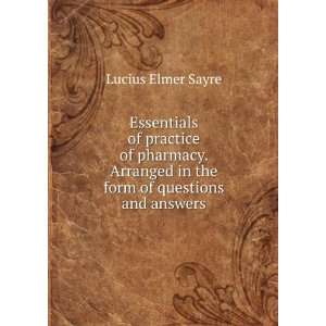   in the form of questions and answers Lucius Elmer Sayre Books