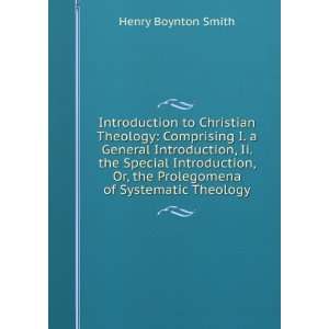  Introduction to Christian Theology Comprising I. a 