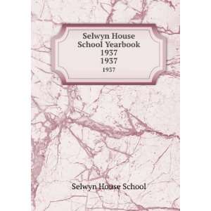    Selwyn House School Yearbook 1937. 1937 Selwyn House School Books