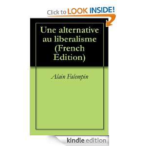Une alternative au liberalisme (French Edition) Alain Falempin 