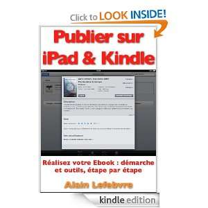 Publier sur iPad & Kindle (French Edition) Alain Lefebvre  