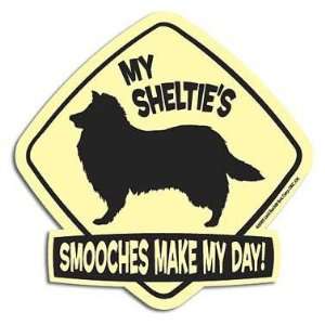  My Shelties Smooches Make My Day Magnet 